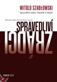 Spravedliví zrádci - Sousedé z Volyně