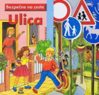 Bezpečne na ceste: Ulica - leporelo