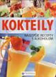 Kokteily - najlepšie recepty s alkoholom