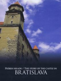 Príbeh hradu Bratislava/ The Story of the Castle in Bratislava