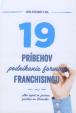 19 príbehov podnikania formou franchisingu