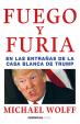 Fuego y furia: En las entranas de la Casa Blanca de Trump 