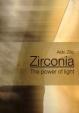 Zirconia - The Power of Light