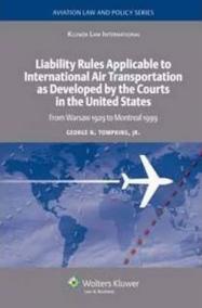 Liability Rules Applicable to International Air Transportation as Deve