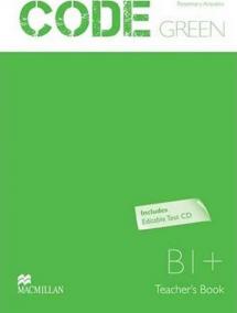 Code Green B1+: Teacher´s Book + Test CD Pk