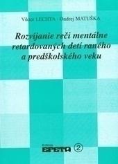 Rozvíjanie reči mentálne retardovaných detí raného a predškolského veku