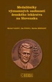 Medailóniky významných osobností ženského lekárstva na Slovensku